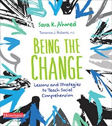 Being the Change: Lessons and Strategies to Teach Social Comprehension