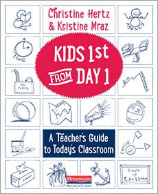 Kids First from Day One: A Teacher’s Guide to Today’s Classroom