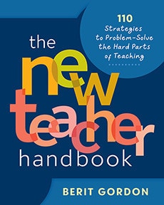 The New Teacher Handbook: 110 Strategies to Problem-Solve the Hard Parts of Teaching
