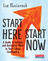 Start Here, Start Now: A Guide to Antibias and Antiracist Work in Your School Community