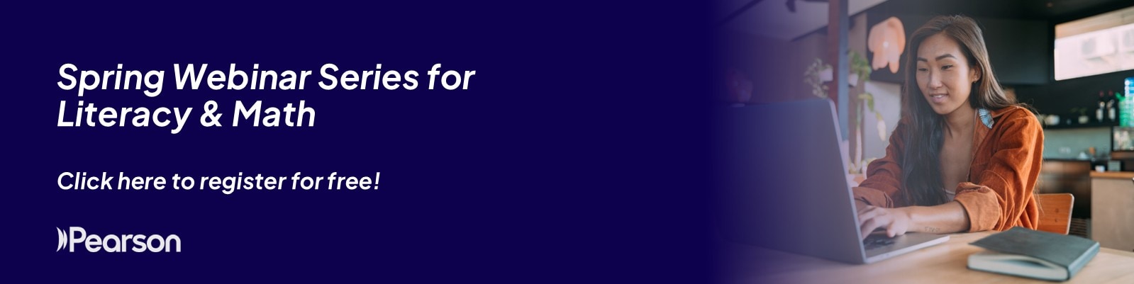 Spring Webinar Series  for Literacy & Math