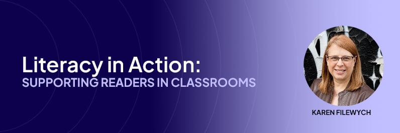 Literacy in Action: Supporting Readers in Classrooms